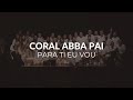 Coral Abba Pai Para Ti Eu Vou Cover Ao Vivo