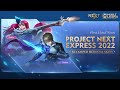 Project NEXT Express 2022 Revamped Heroes Skins Mobile Legends Bang Bang