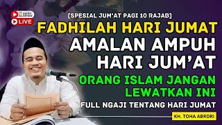 Download lagu FADHILAH HARI JUM'AT YANG ORANG ISLAM HARUS TAHU SPESIAL 10 RAJAB ! KH TOHA ABRORI mp3