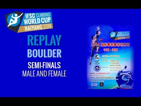 IFSC Climbing World Cup Haiyang 2014 - Boulder - Semi-finals - Men/Women
