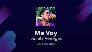 Julieta Venegas - Me Voy Lyrics English and Spanish Translation - English Lyrics Subtitles Meaning