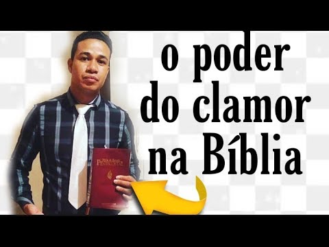 O poder do clamor na Bíblia 🙏