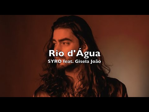 SYRO X Gisela João - Rio d'Água (Lyrics)