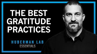 The Science of Gratitude & How to Build a Gratitude Practice | Huberman Lab Essentials