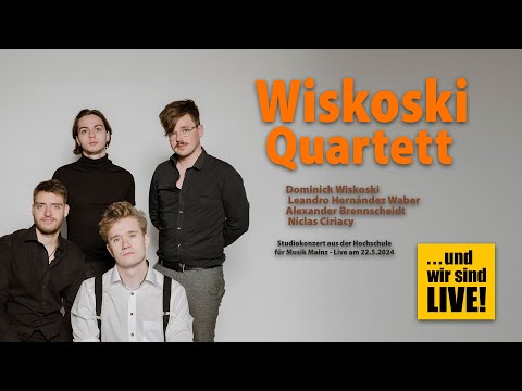 ... und wir sind LIVE! Wiskoski Quartett