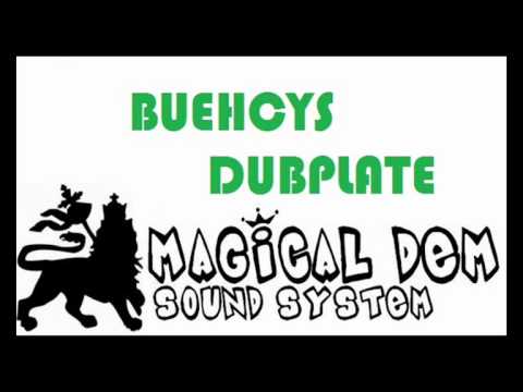 Buehcys Dubplate @ Magical Dem SoundSystem