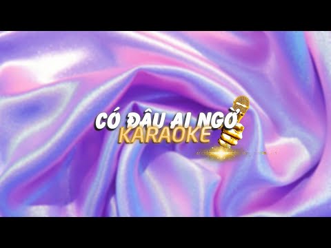 KARAOKE / Có Đâu Ai Ngờ - Cầm (Duzme Remix) / Official Video