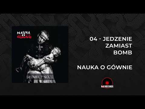 Nauka o Gównie - Jedzenie zamiast bomb