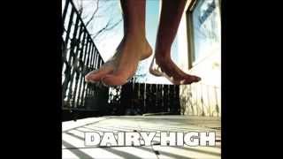 Dairy High - Dairy High (Full Album)