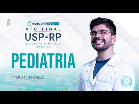 Hora da Verdade Pediatria USP-RP Residência Médica 2025