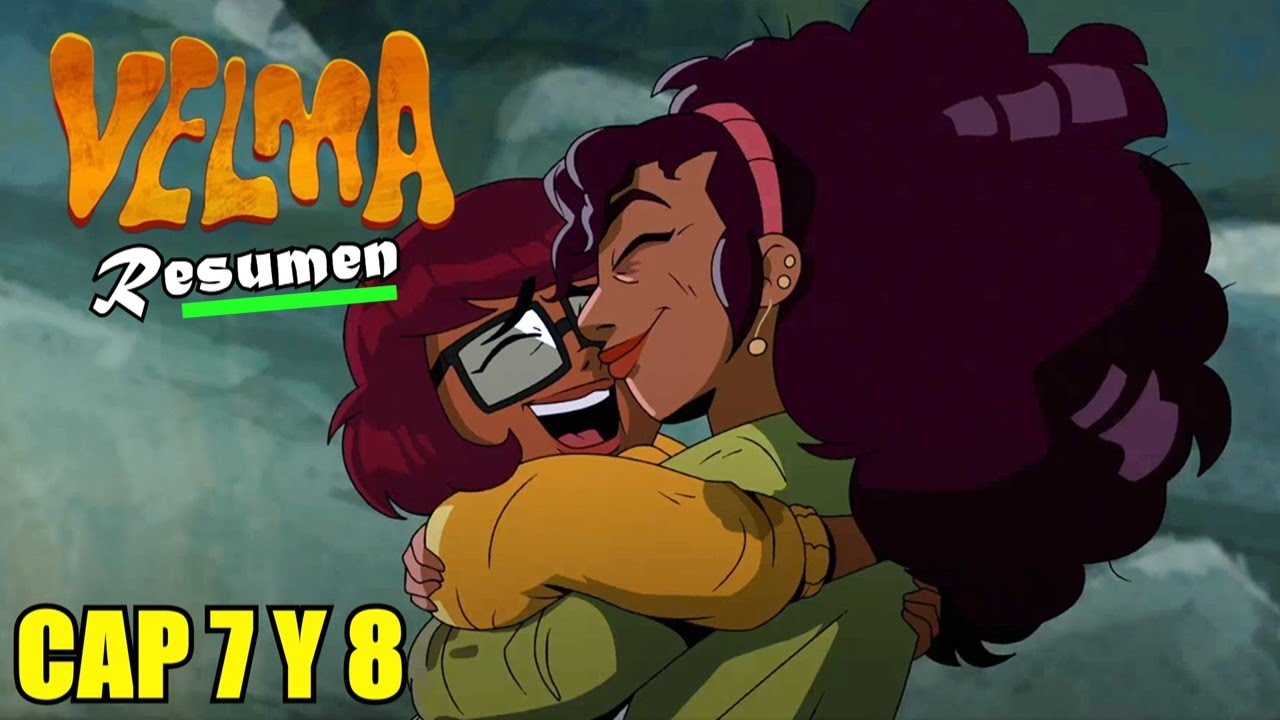 VELMA (Capitulos 7 y 8) en 6 Minutos I Resumen en 1 Vídeo