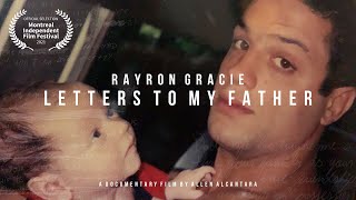 Letters To My Father - Rayron Gracie (Documentary 2021)