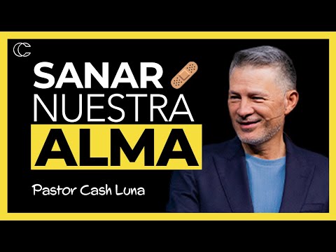 Healing Our Soul | Pastor Cash Luna