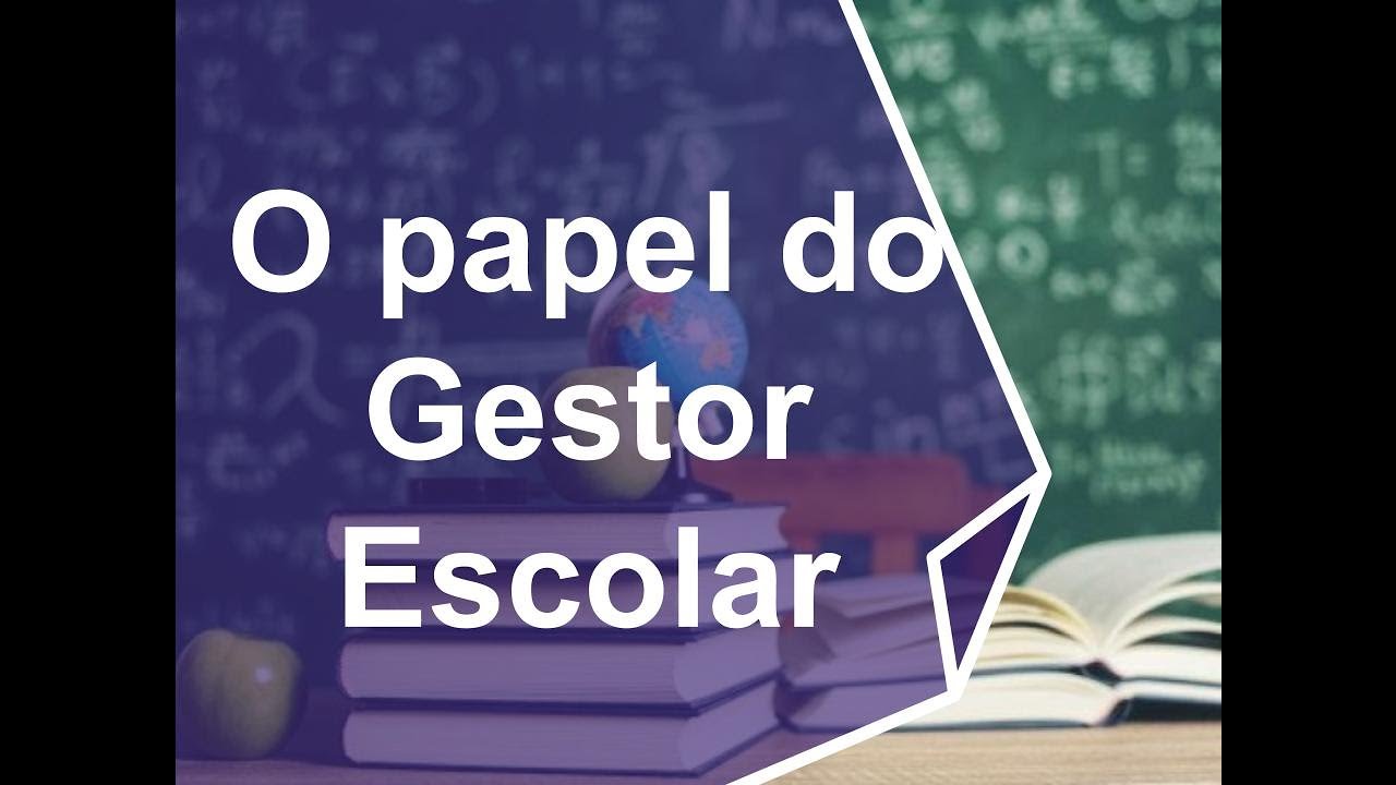 O papel do gestor escolar