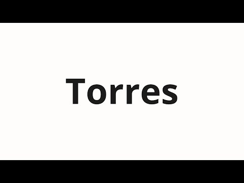 How to pronounce Torres | Торрес (Torres in Russian)