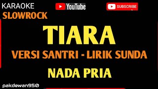 Download lagu Karaoke || Tiara || Versi Santri Lirik Sunda || Cover Nada Pria mp3 Download lagu Karaoke || Tiara || Versi Santri Lirik Sunda || Cover Nada Pria mp3