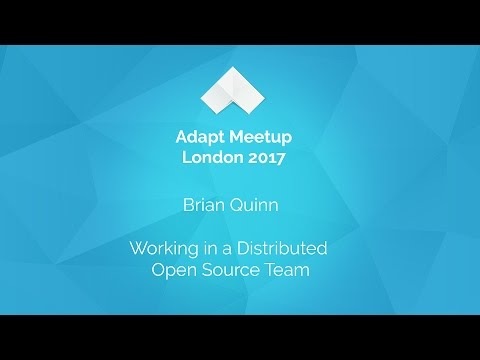 Working in a Distributed Open Source Team - Brian Quinn