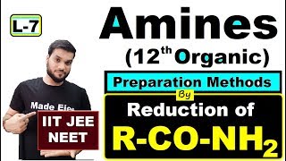 (L-7) Preparation of R-NH2 (Amines) By Reduction of Amide (R-Co-NH2) || NEET JEE || By A. Arora