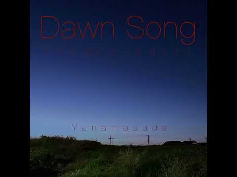 Yanamosuda - Dawn Song (Radio Edit)
