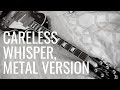 Careless Whisper (Metal Shred Version) feat. Les Paul Lead and Rhythm Guitars