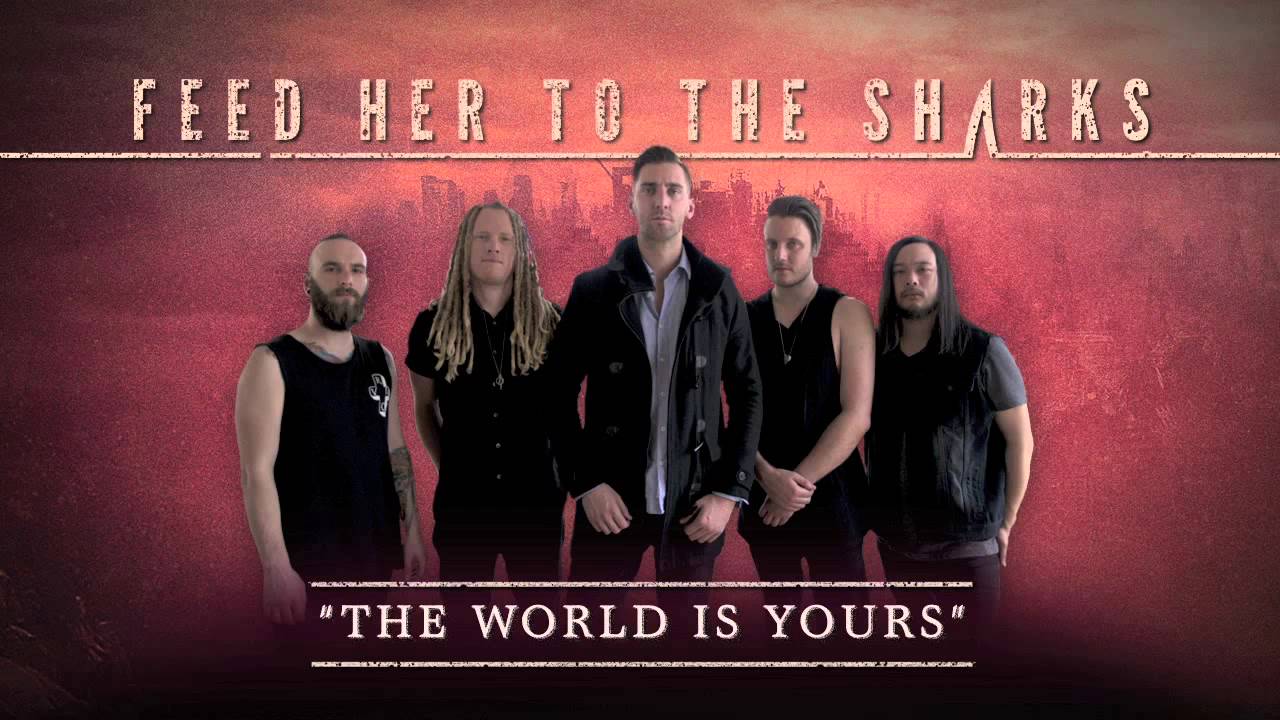 Feed Her To The Sharks - The World Is Yours (Official Audio Stream) - YouTube