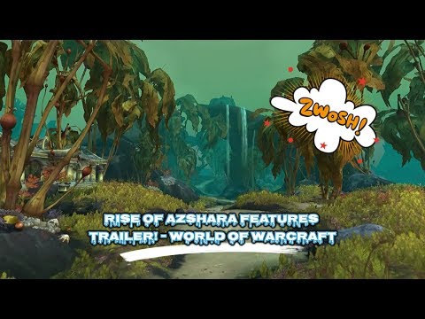 RISE OF AZSHARA FEATURES TRAILER! | WORLD OF WARCRAFT 🥴🥴🥴