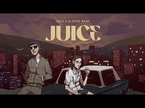 SAID x KLAPSE MANE - JUICE (Prod. WOOSHY)