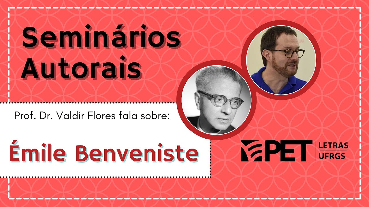 Seminários Autorais: Émile Benveniste | PET Letras UFRGS