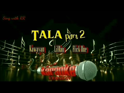 Tala part 2 (Paglalambing) - Kawayan, LilRon & Flick One| KARAOKE VERSION