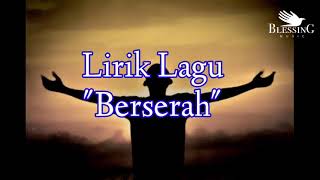 Lirik Lagu Rohani 2021|| &quot;Berserah&quot;  LoJ Worship