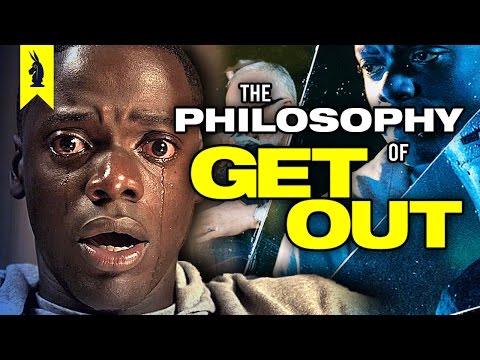 The Philosophy of GET OUT – Wisecrack Edition