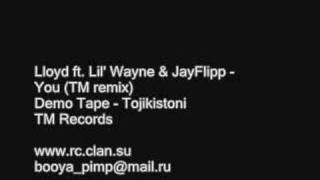 Lloyd ft lil wayne ft Jay Flipp - you (remix)
