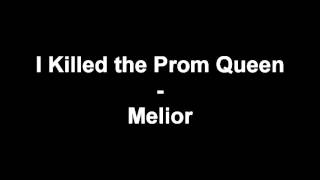 I Killed the Prom Queen - Melior (+lyrics)