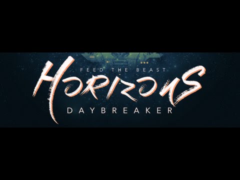 FTB Horizons: Daybreaker (Ep.1)