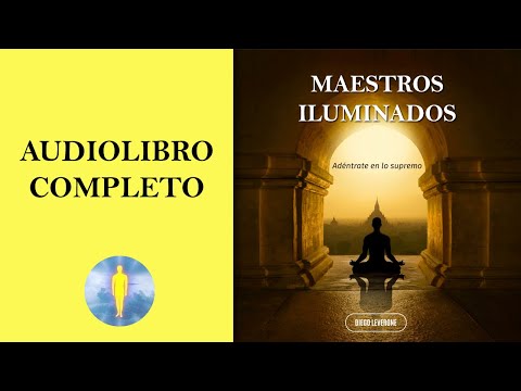 📚 MAESTROS ILUMINADOS | Adéntrate en lo Supremo (Audiolibro Completo) de Diego Leverone
