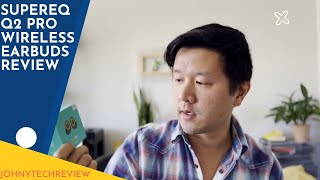 SuperEQ Q2 Pro Hybrid Active Noise Cancelling Earbuds REVIEW