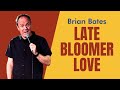 Best of Brian Bates on Late-in-Life Dating and Marriage | Brian Bates Comedy