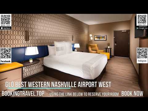 GLō Best Western Nashville Airport West