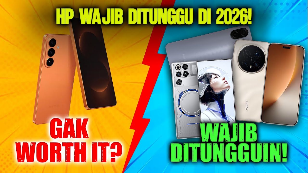 JANGAN UPGRADE HP DULU! Daftar Smartphone yang akan Masuk Indonesia 2026!