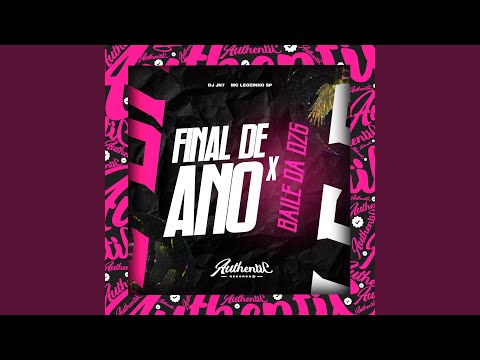 Final De Ano X Baile Da Dz6