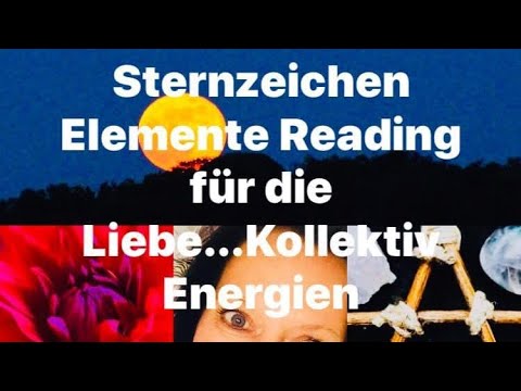 Sternzeichen Elemente Reading für die Liebe, Kollektiv Energien