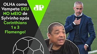 ‘Ele está louco e falo isso na frente dele’: Vampeta detona Sylvinho após Corinthians x Flamengo