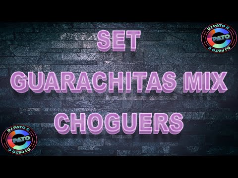 SET GUARACHAS MIX - CHOGUER - DJ PATO C - 2021