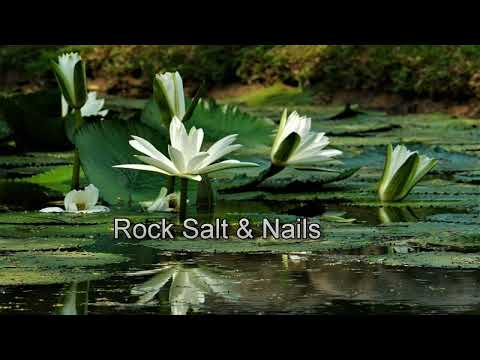 Rock Salt & Nails