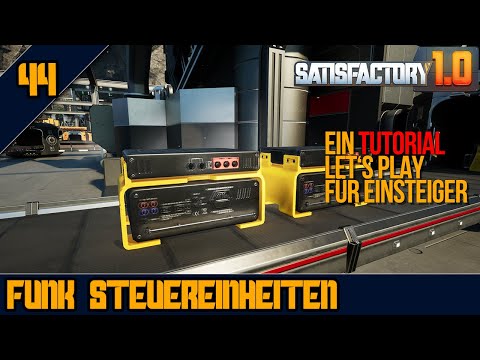 🛜Radio Control Units CHECK - 44 - SATISFACTORY 1.0 - Tutorial Let's Play