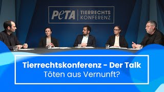 Töten aus Vernunft? | PETA Tierrechtskonferenz - Der Talk