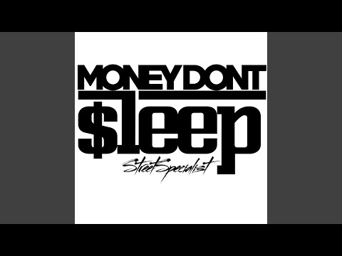 Money Don't Sleep
