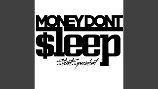Money Don't Sleep