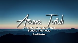 Download lagu Atuna Tufuli || Arab terjemahannya SAVE PALESTINE mp3