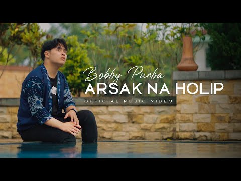 Bobby Purba - Arsak Na Holip (Lagu Batak Terbaru 2024) Official Music Video